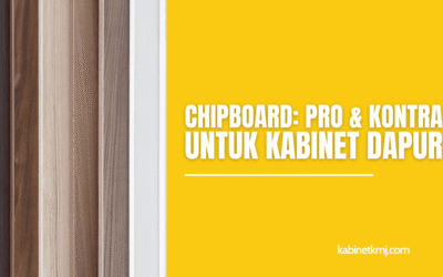 Chipboard: Pro dan Kontra Untuk Kabinet Dapur